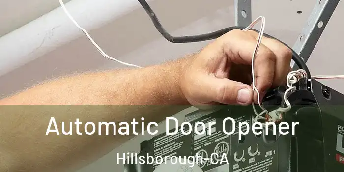 Automatic Door Opener Hillsborough-CA