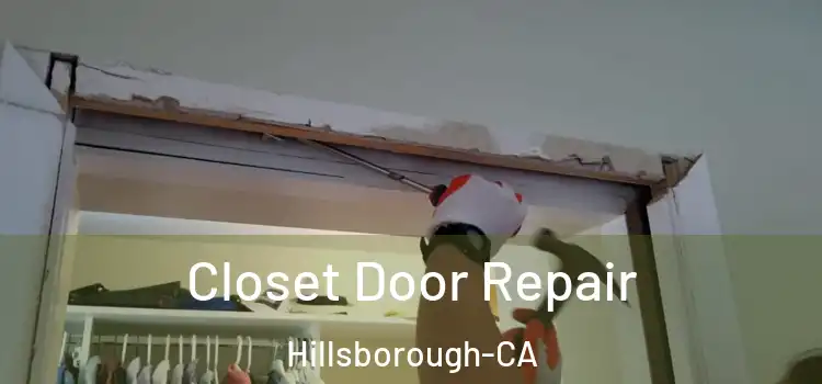 Closet Door Repair Hillsborough-CA