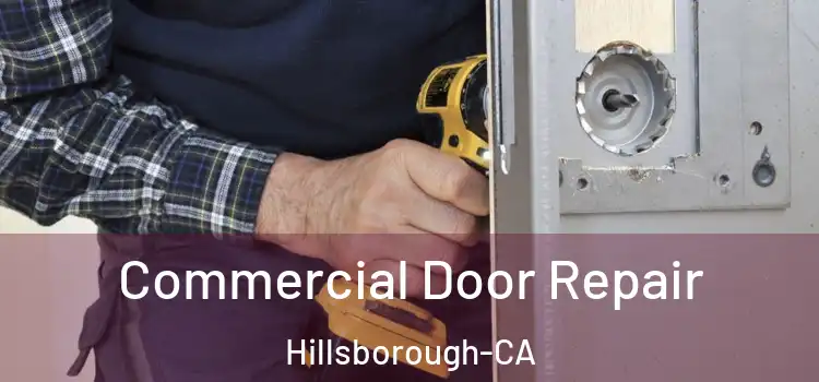 Commercial Door Repair Hillsborough-CA