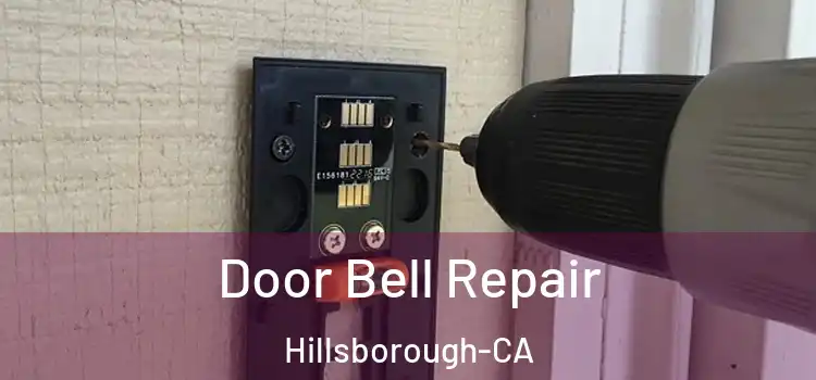 Door Bell Repair Hillsborough-CA