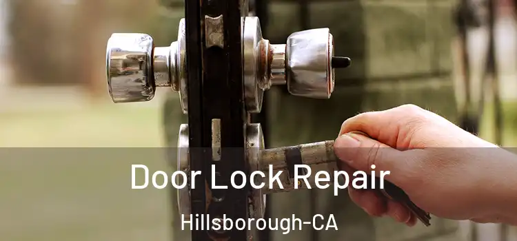  Door Lock Repair Hillsborough-CA