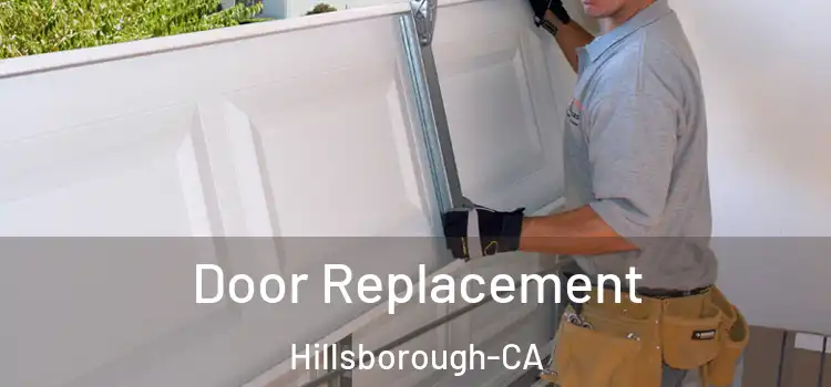  Door Replacement Hillsborough-CA