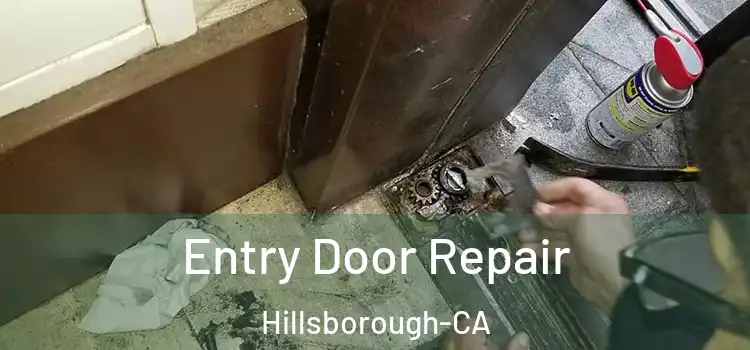 Entry Door Repair Hillsborough-CA