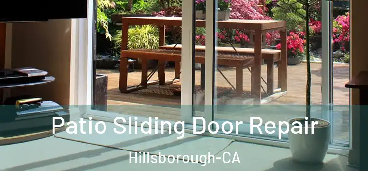 Patio Sliding Door Repair Hillsborough-CA
