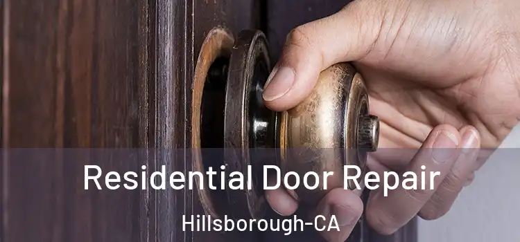  Residential Door Repair Hillsborough-CA